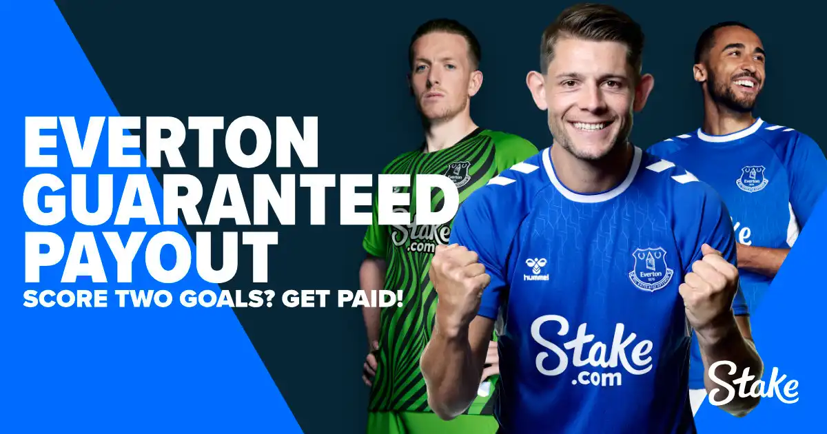 Everton Guaranteed PayOut Offer Get Paid Out If Everton Score Two