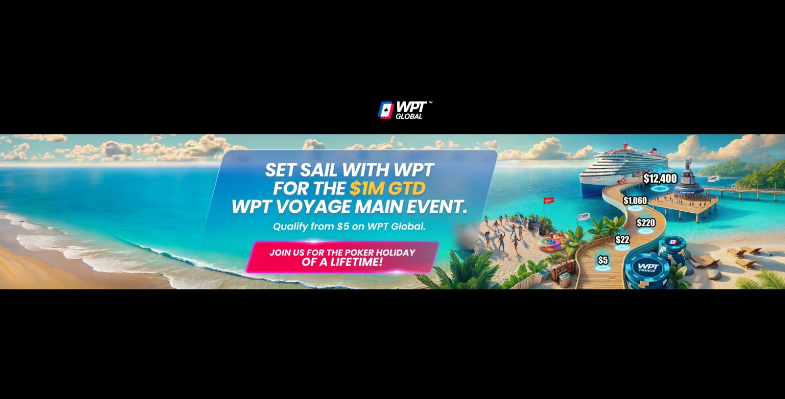Win WPT Voyage Main Event 2024 Entry at WPT Global How To Book Your Spot